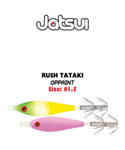 Καλαμαριέρες Jatsui Rush Tataki Oppaint #1.5